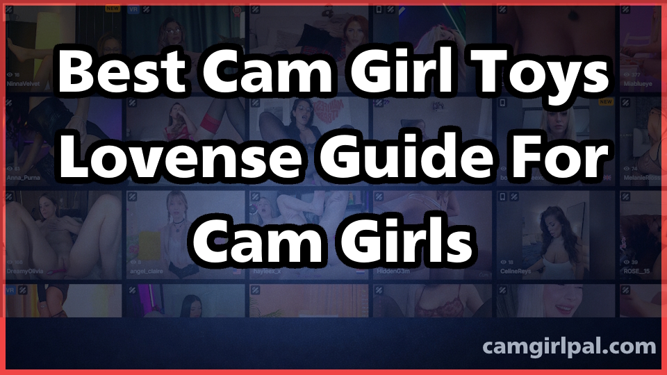best-cam-girl-toys-lovense-guide